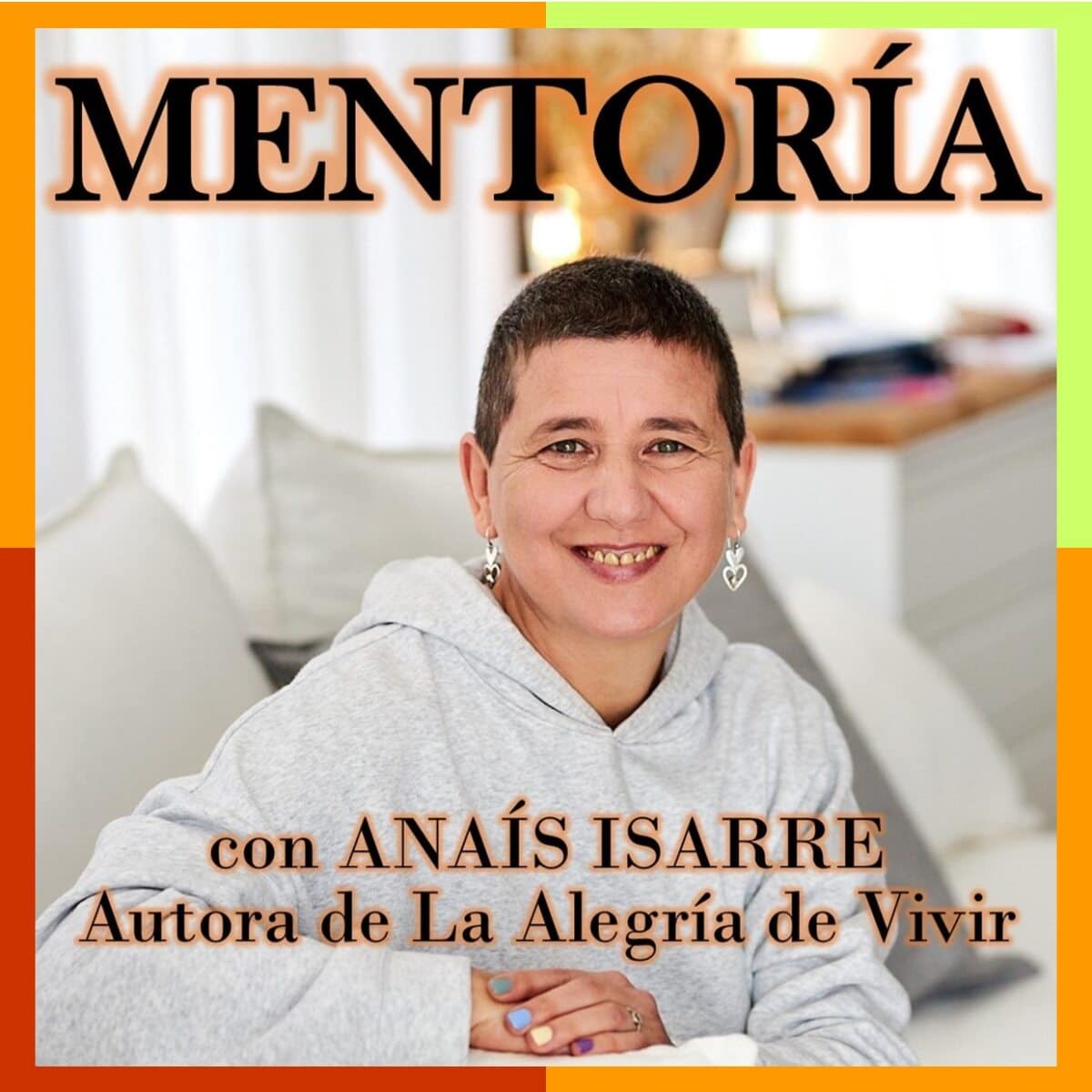Anaís Isarre te acompaña en la lectura y práctica de la Alegría de Vivir.